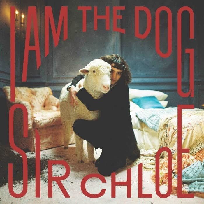 Album cover for Sir Chloe’s “I Am The Dog” featuring a person with a sheep.