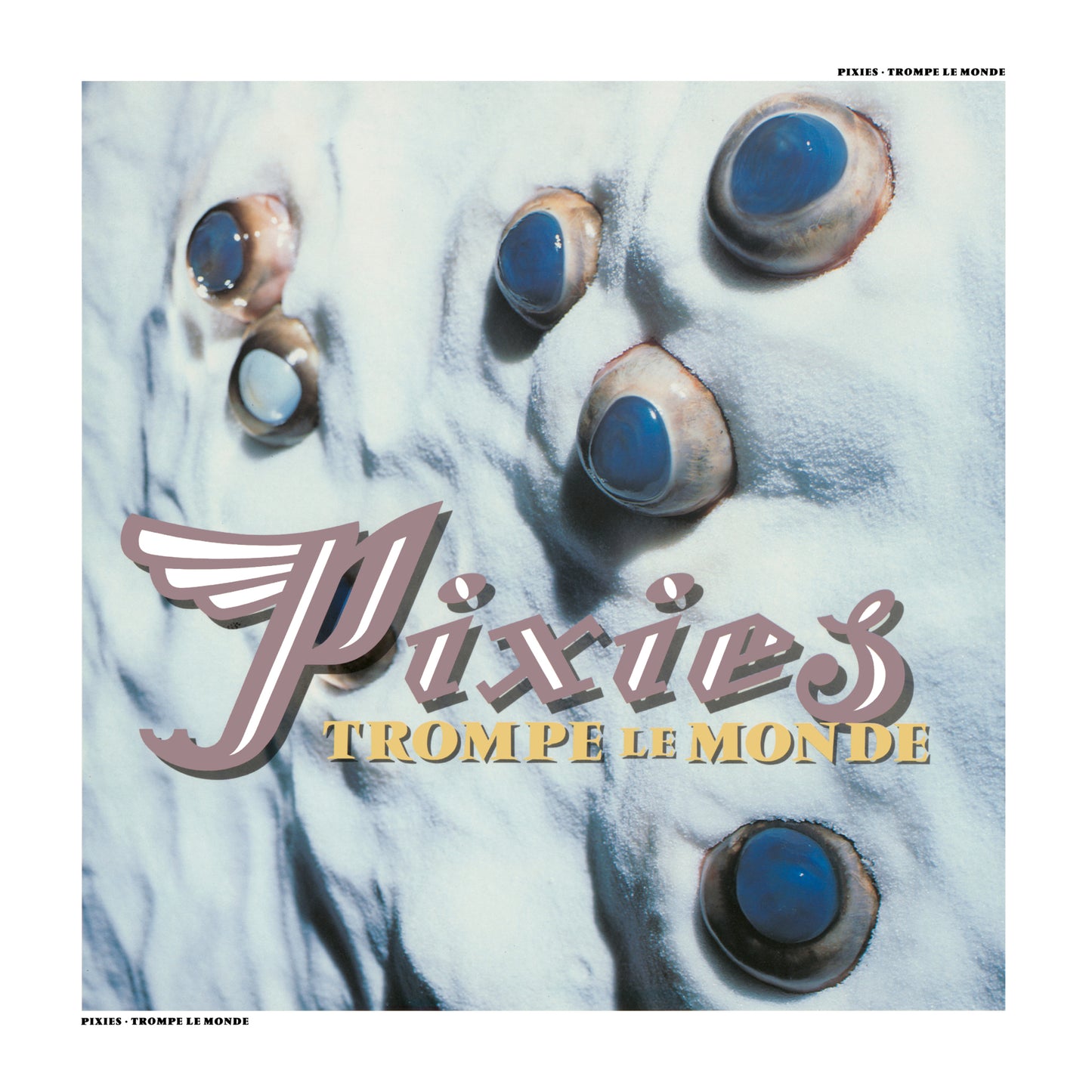 Pixies album cover, “Trompe le Monde,” featuring eyes and stylized text.