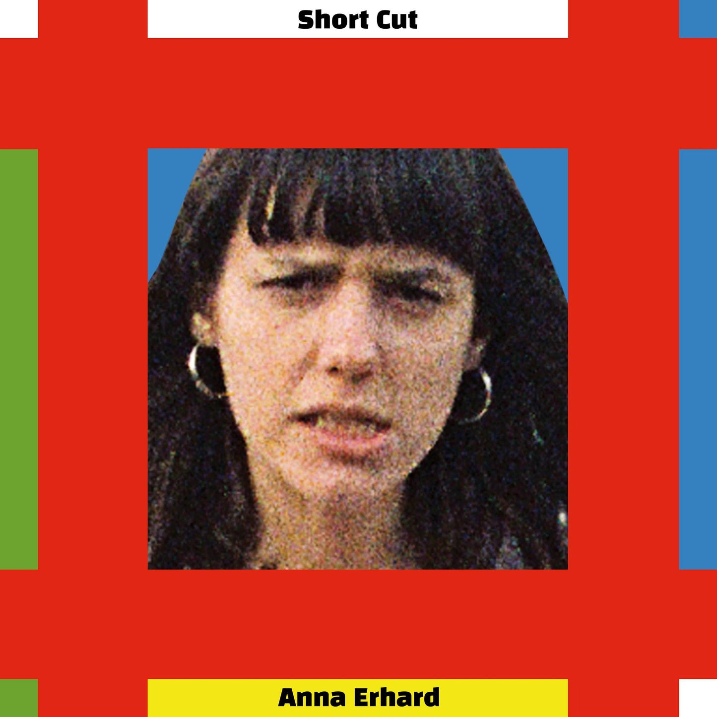 Album cover for Anna Erhard’s “Short Cut” featuring a portrait of a woman.