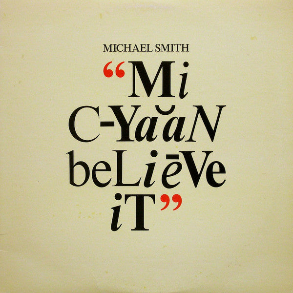 Album cover with Michael Smith Mi Cyaan Believe It in stylized black and red text.