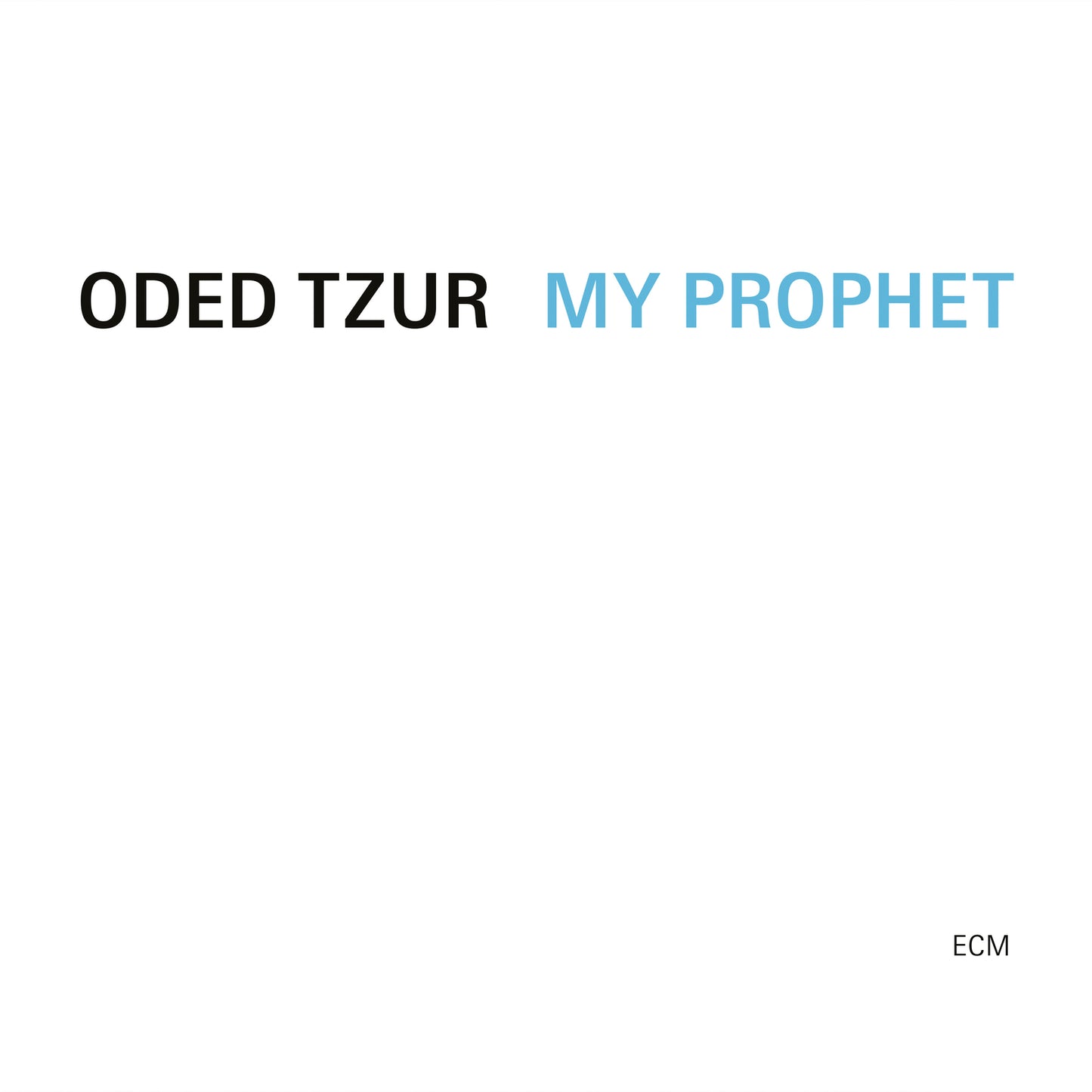 Album cover for Oded Tzur’s “My Prophet” with light blue text on white.