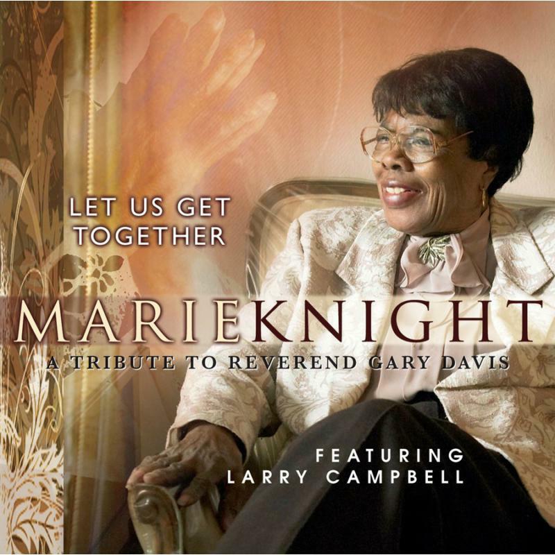 CD cover featuring Marie Knight’s portrait with text: “Let Us Get Together.”
