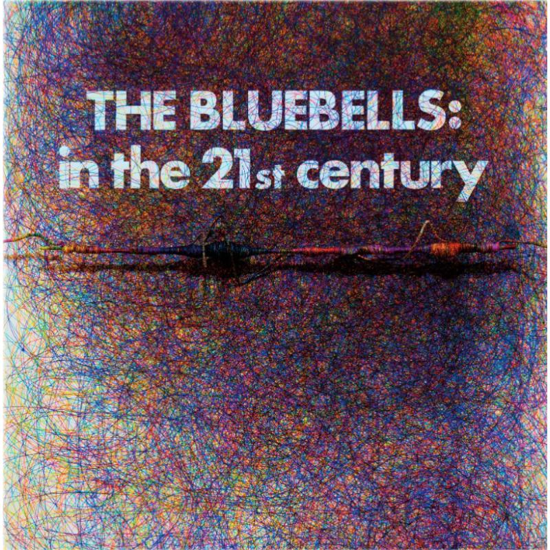 Album cover for The Bluebells: "In The 21st Century" with colorful lines.
