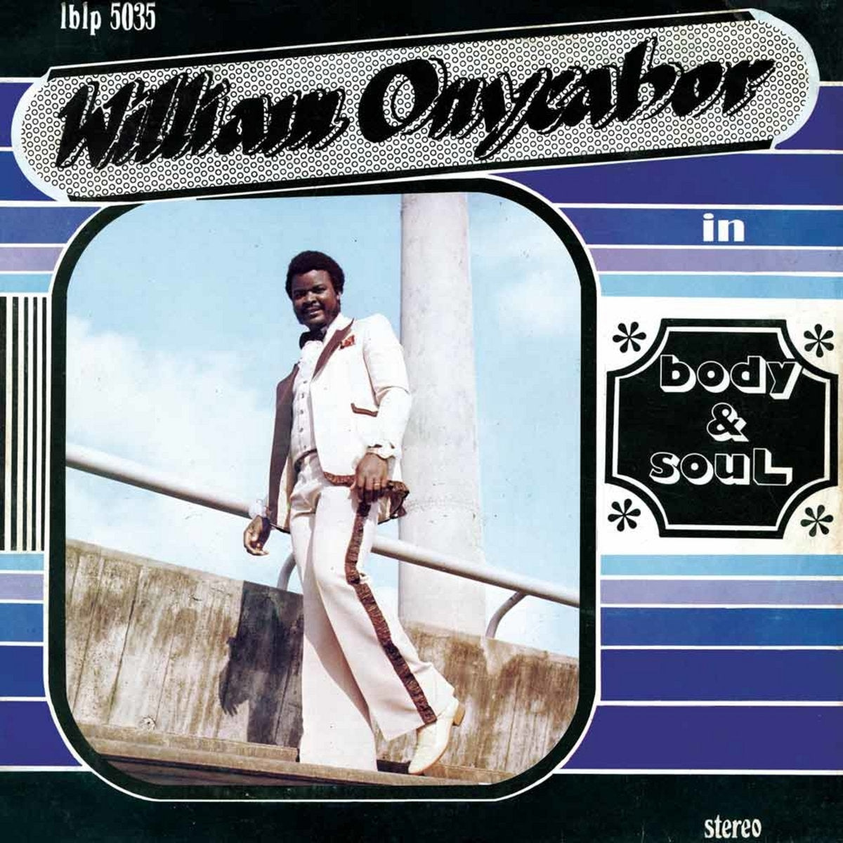 Record cover for William Onyeabor’s “Body And Soul” featuring a portrait.