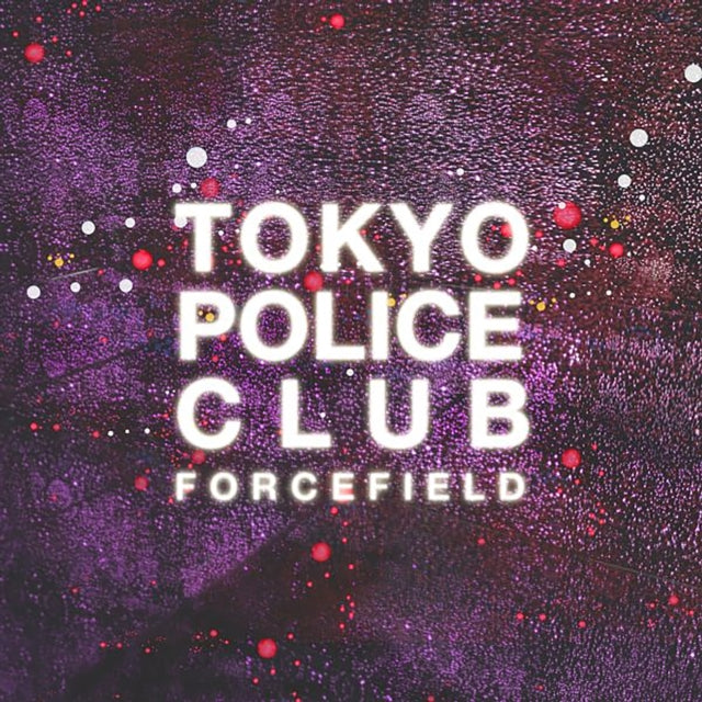 Tokyo Police Club “Forcefield” album cover with white text on purple background.