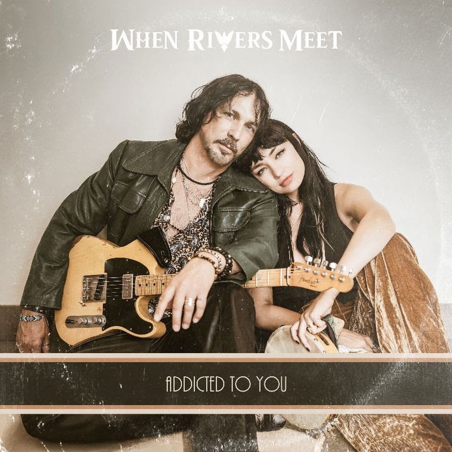 Album cover for "When Rivers Meet - Addicted To You" featuring a couple with guitars.