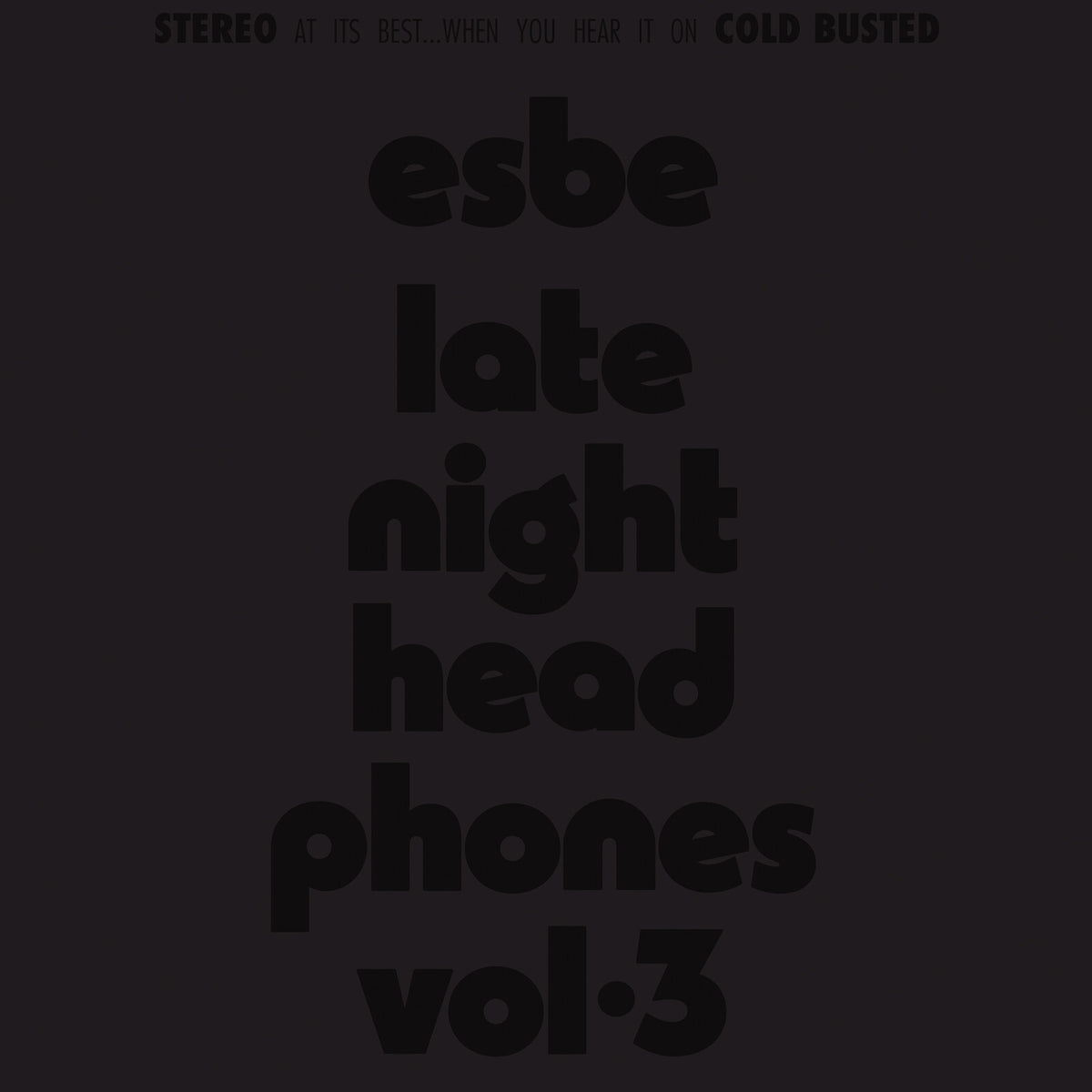 Black vinyl record cover with white text: “esbe late night headphones vol•3”.