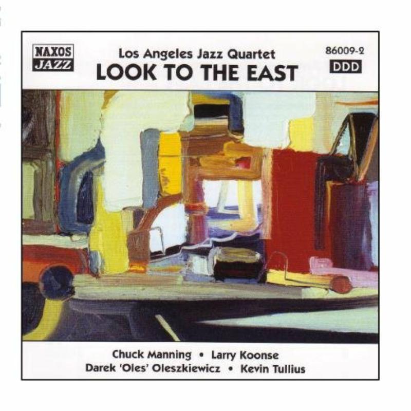 CD cover for āLook to the Eastā by Los Angeles Jazz Quartet.