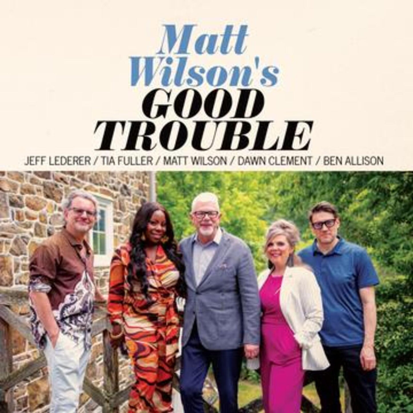 CD cover for Matt Wilson’s “Good Trouble” featuring a group portrait.