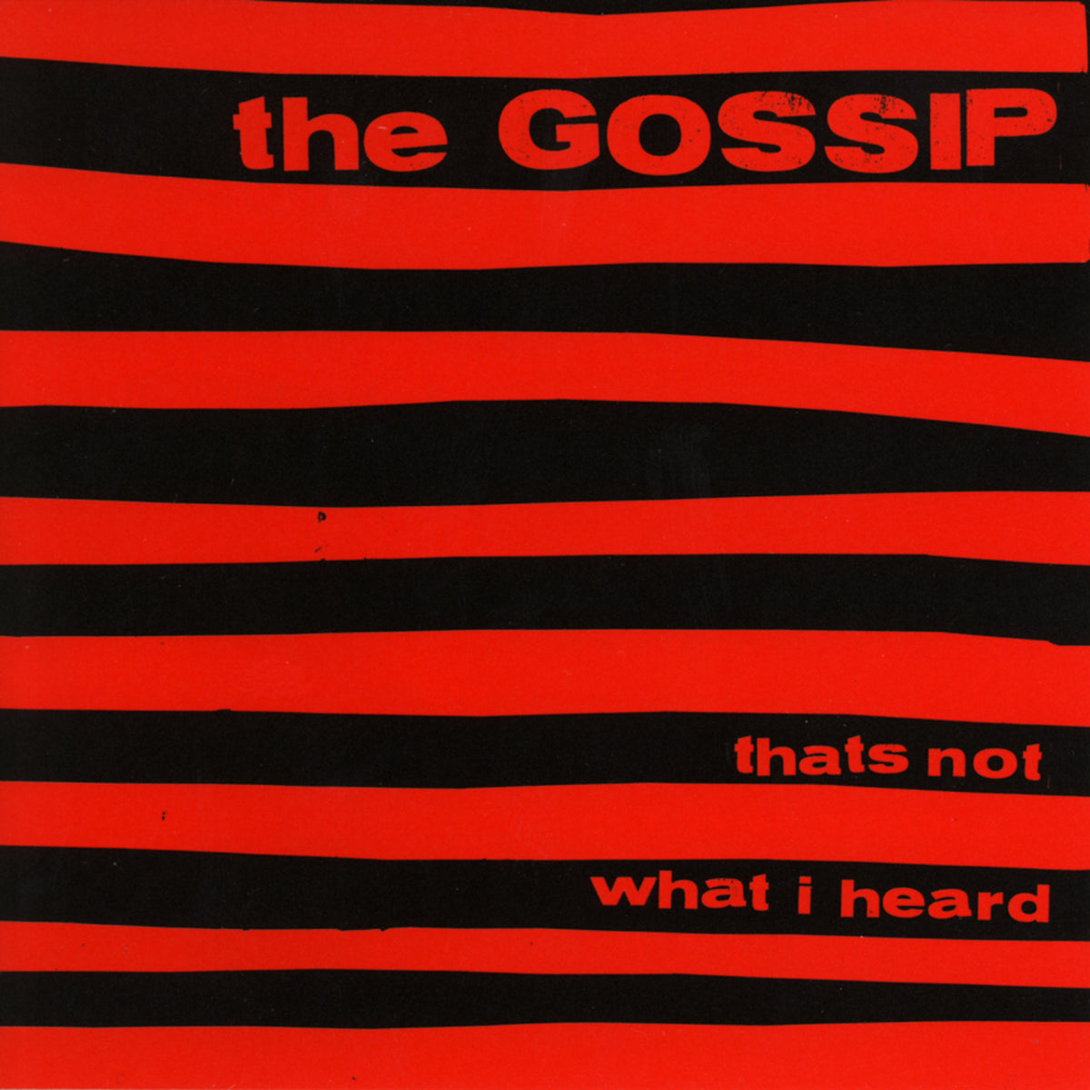 Album cover for The Gossipās āThats Not What I Heardā with red and black stripes.