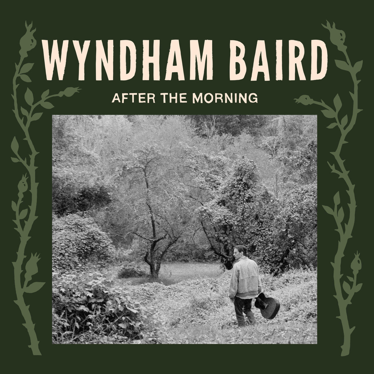 Album cover: Wyndham Baird, "After The Morning," a man with a guitar.