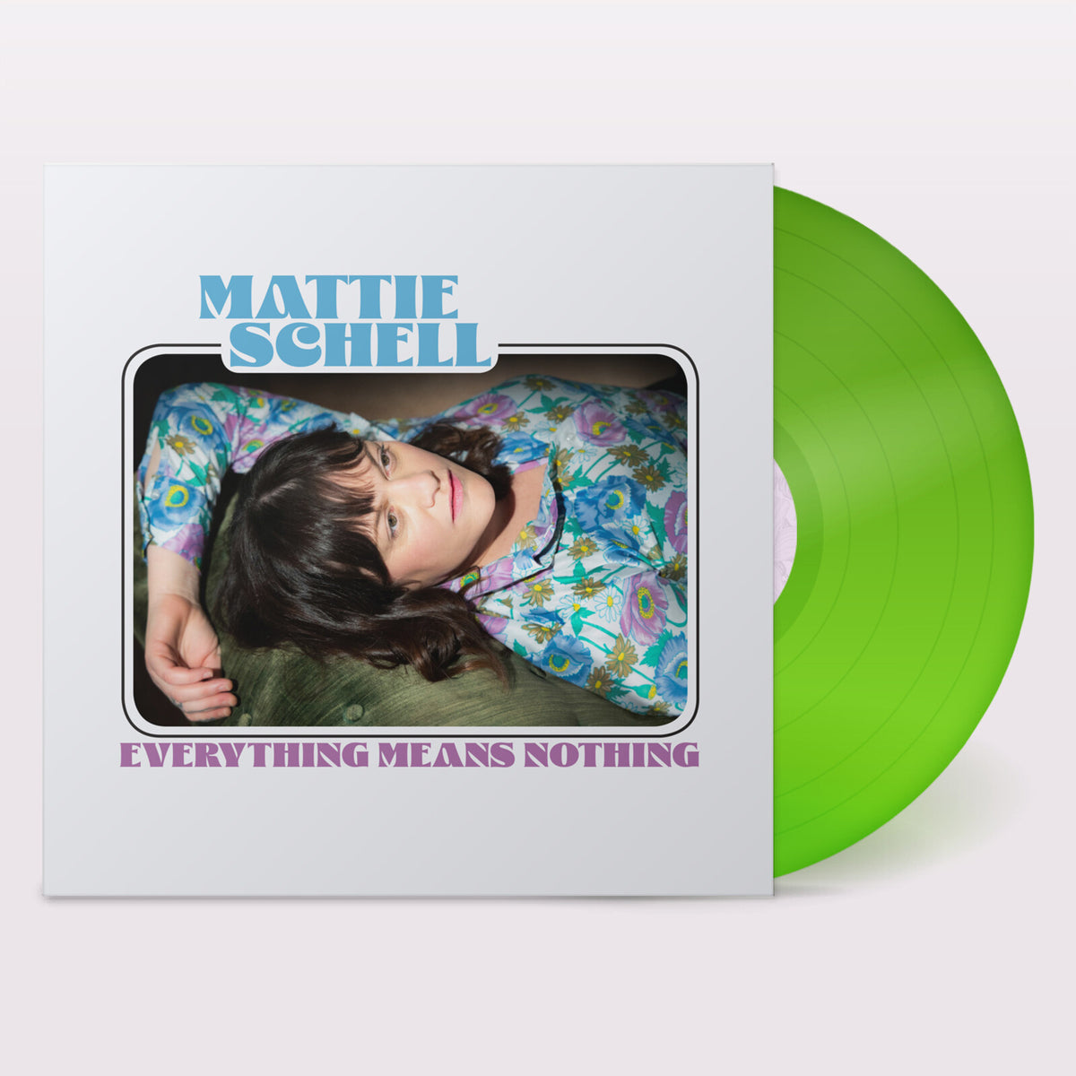 Vinyl record and cover for Mattie Schell’s “Everything Means Nothing.”