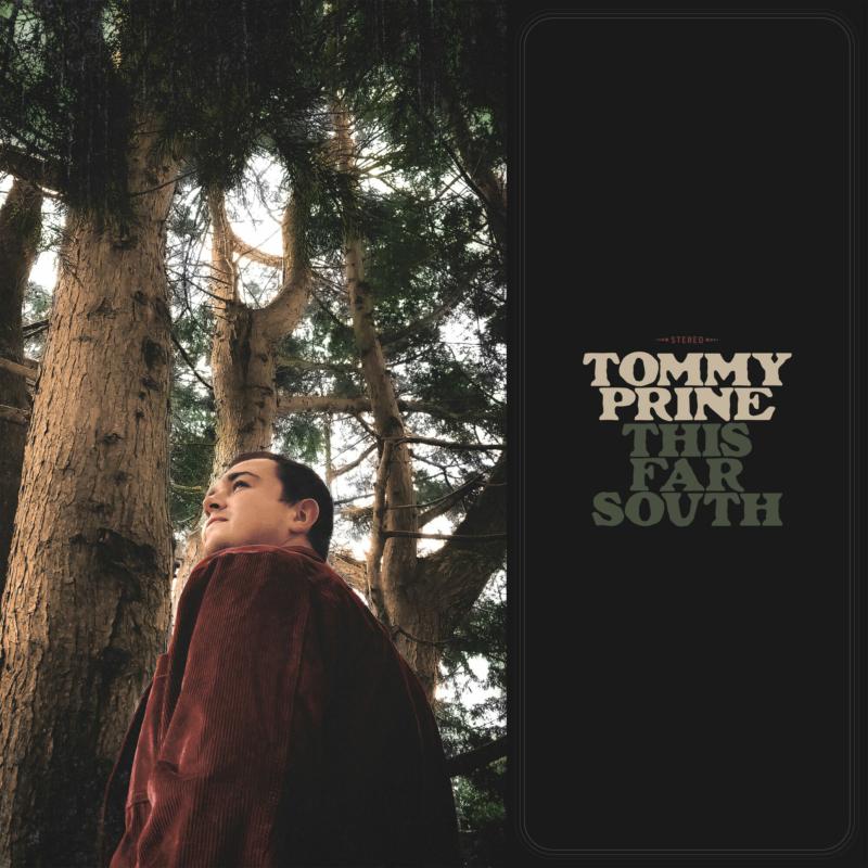 Album cover: Tommy Prine portrait beneath trees, text "This Far South".