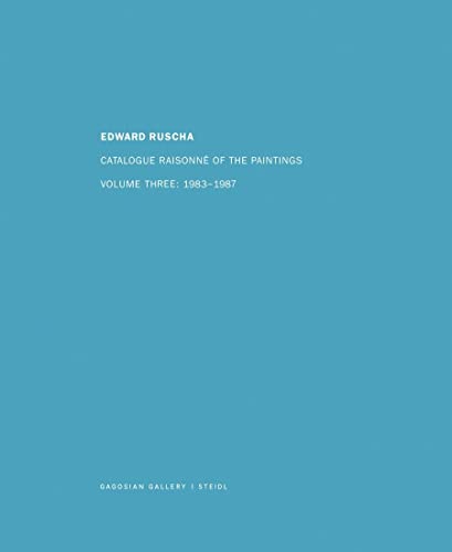 Edward Ruscha: Catalogue Raisone of Paintings Vol 4 1988-1992