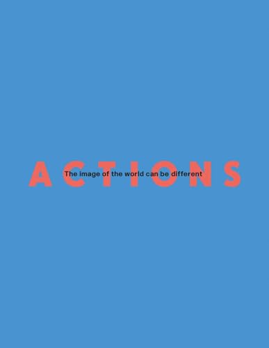 Actions: The image of the world can be different