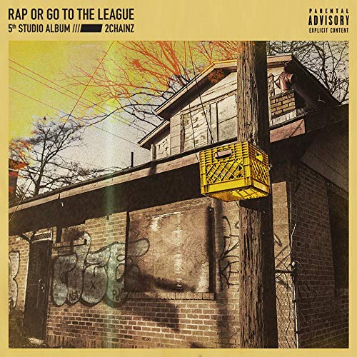 2 Chainz "Rap Or Go To The League" album cover with building imagery.