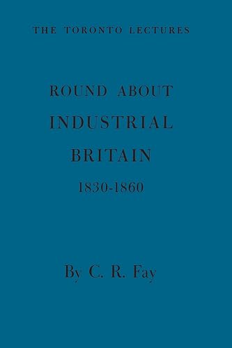 Round About Industrial Britain, 1830-1860