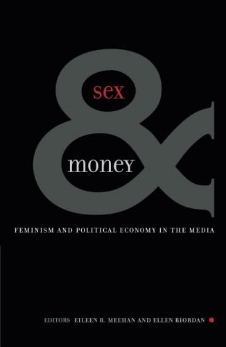 Sex And Money: Feminism and Political Economy in the Media
