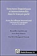 Structures linguistiques et interactionelles dans le français parlé.