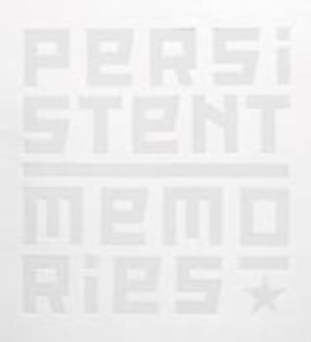 Persistent Memories