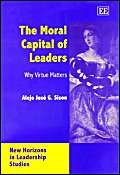 The Moral Capital of Leaders: Why Virtue Matters