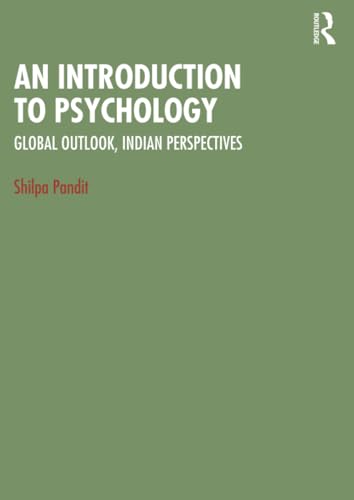 An Introduction to Psychology : Global Outlook, Indian Perspectives