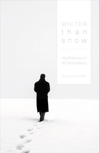 Whiter Than Snow : Meditations on Sin and Mercy