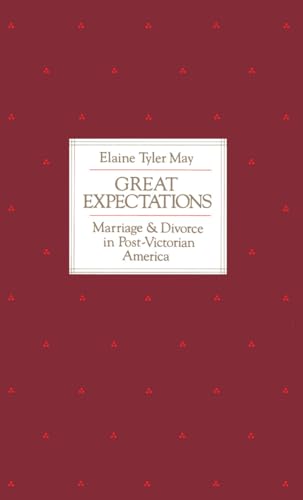 Great Expectations: Marriage and Divorce in Post-Victorian America
