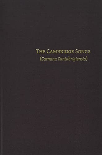The Cambridge Songs (<i>Carmina Cantabrigiensia</i>)