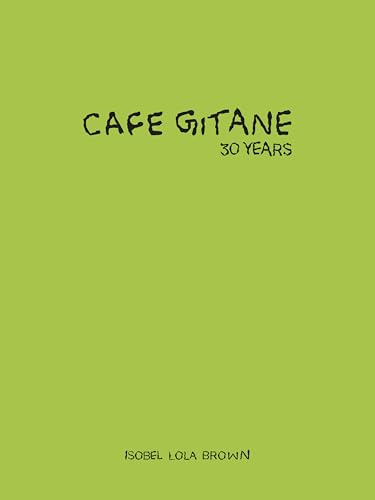 Cafe Gitane : 30 Years