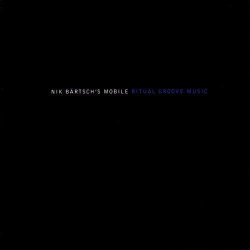 Black album cover with blue text: "Nik Bärtsch's Mobile Ritual Groove Music".
