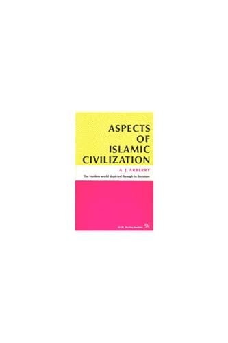 Aspects of Islamic Civilization : As Depicted in the Original Texts