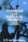 Technology and Industrial Progress : The Foundations of Economic Growth
