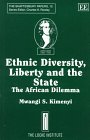 Ethnic Diversity, Liberty and the State : The African Dilemma