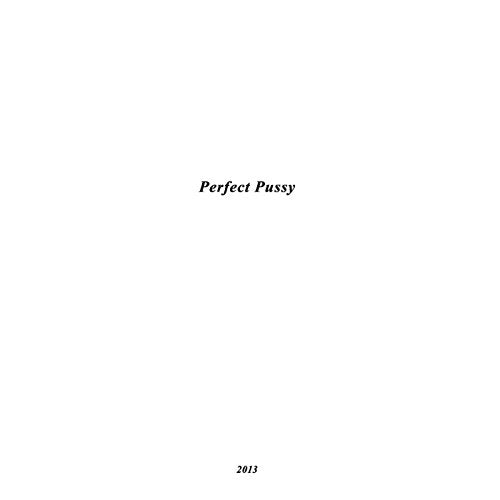 White album cover with black text: "Perfect Pussy" and "2013".