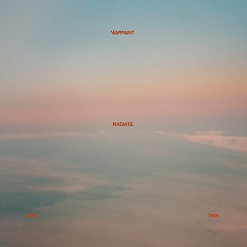 Album cover for Warpaintās āRadiate Like Thisā with a cloudy sky.