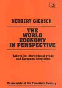 THE WORLD ECONOMY IN PERSPECTIVE: Essays on International Trade and European Integration