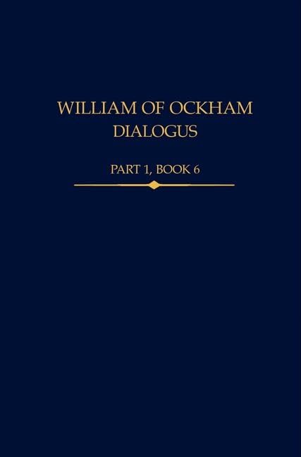 William of Ockham, Dialogus, Part 1 Book 6 : 41