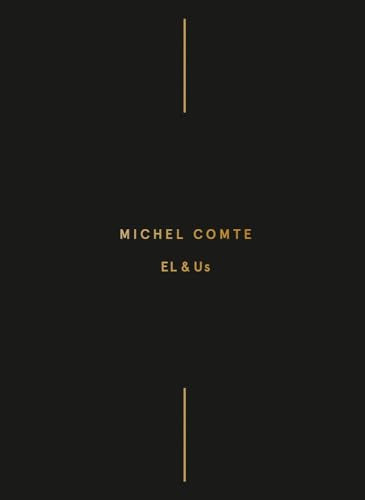 Michel Comte: EL & Us