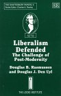 Liberalism Defended: The Challenge of Post-modernity