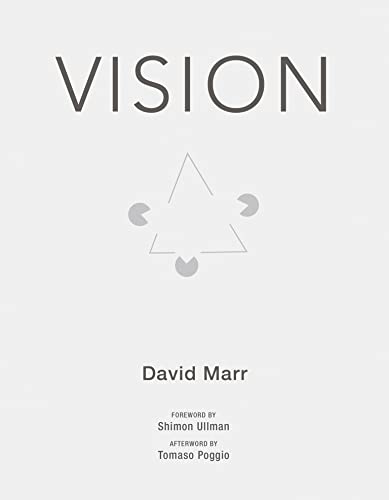 Vision: A Computational Investigation into the Human Representation and Processing of Visual Information (The MIT Press)