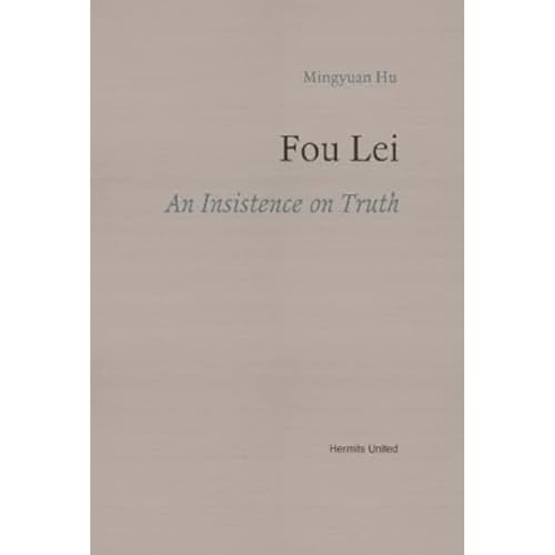 Fou Lei : An Insistence on Truth