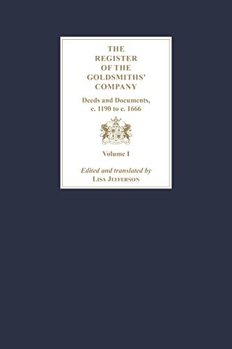 The Register of the Goldsmiths Company: Deeds and Documents