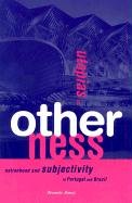 Utopias Of Otherness: Nationhood And Subjectivity In Portugal And Brazil