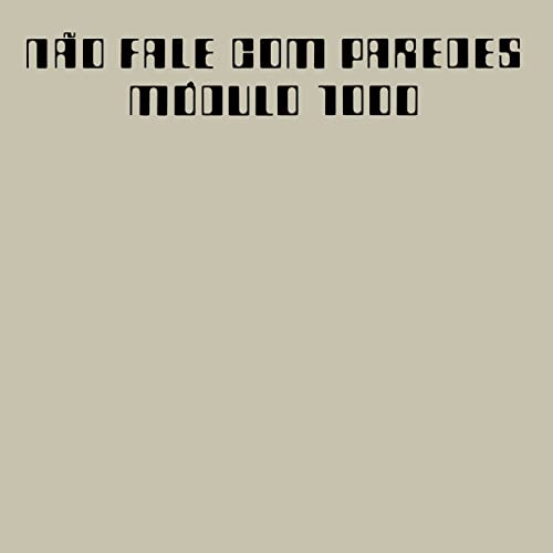 Album cover for “Nao Fale Com Paredes” by Modulo 1000, black text on beige.