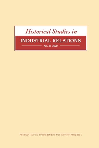 Historical Studies in Industrial Relations, Volume 41 2020