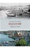 Padstow Through Time