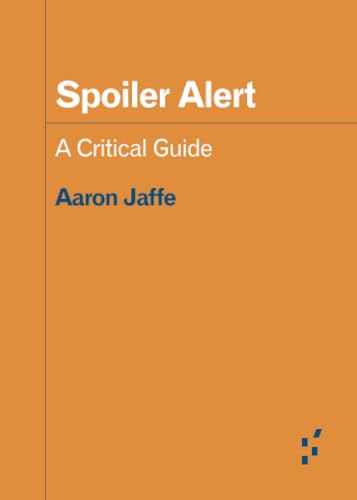 Spoiler Alert: A Critical Guide