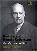 Understanding Dennis Robertson: The Man and His Work