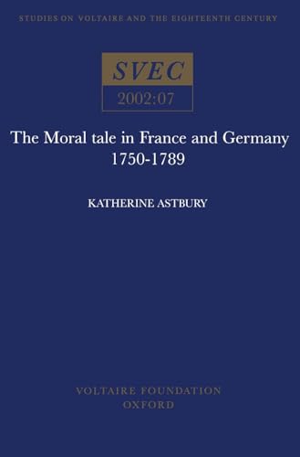The Moral Tale in France and Germany : French and German Moral Tales in the 18th Century : 2002:07